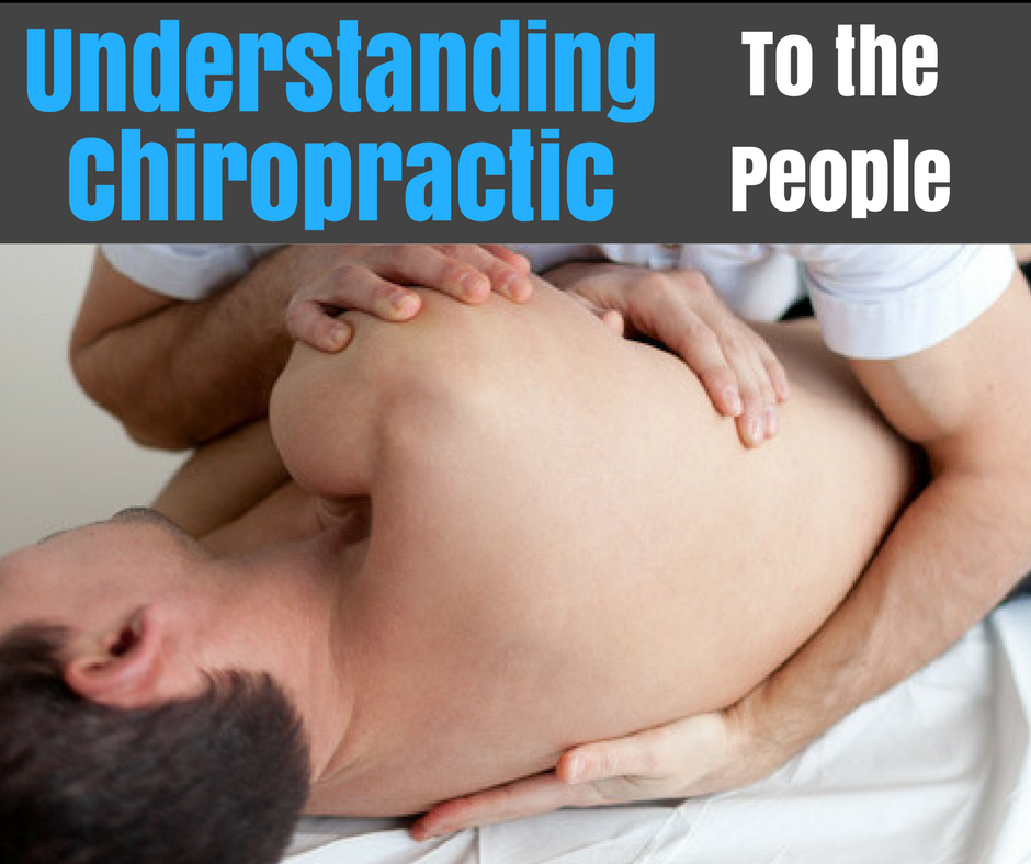 Understanding-Chiropractic---To-the-People